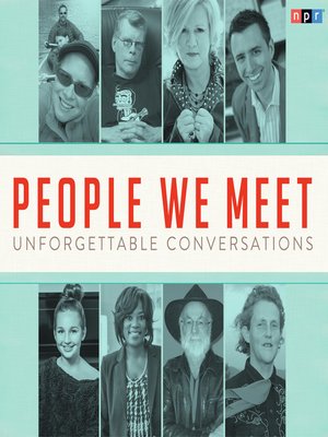 cover image of People We Meet--Unforgettable Conversations
